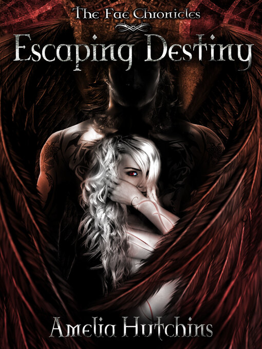 Title details for Escaping Destiny by Amelia Hutchins - Available